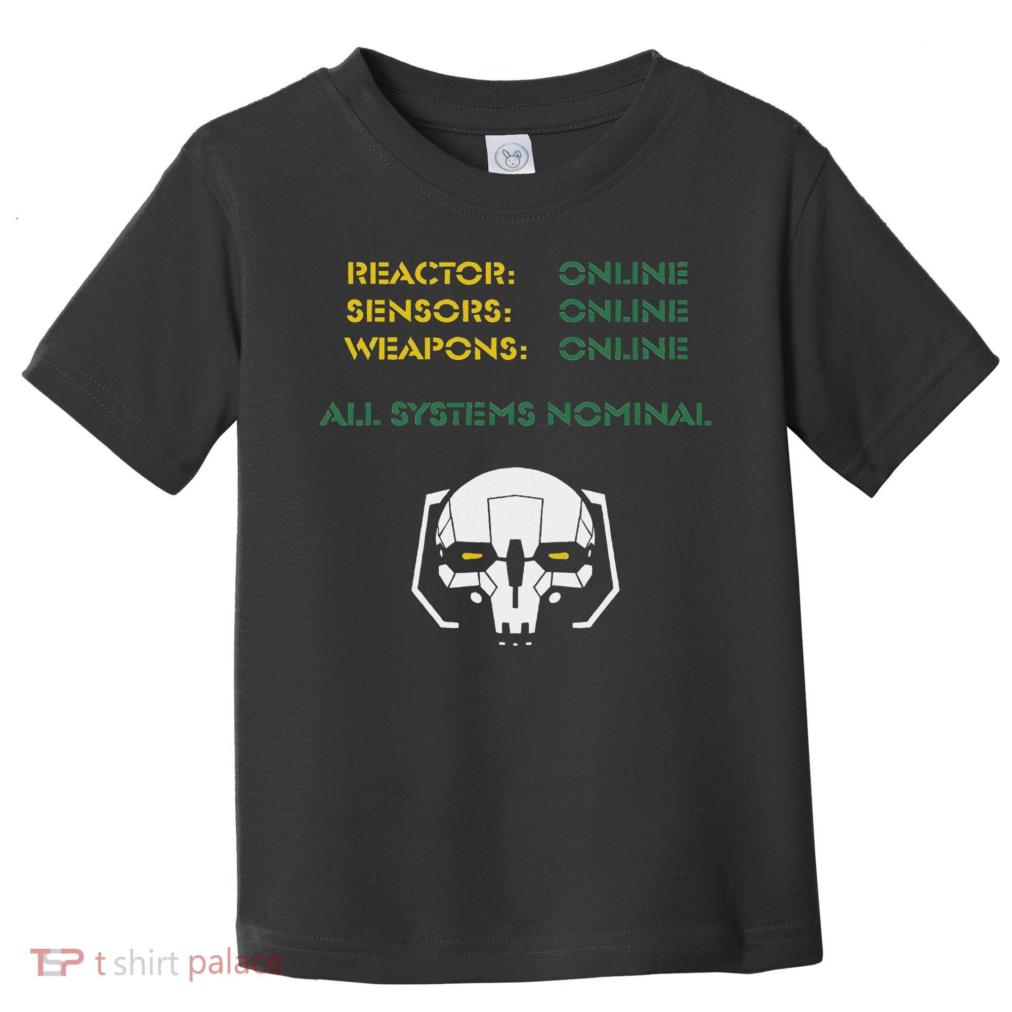 Reactor Online Sensors Online Weapons Online All Systems Nom Toddler T-Shirt
