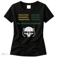 Reactor Online Sensors Online Weapons Online All Systems Nom Women's T-Shirt thumb 0