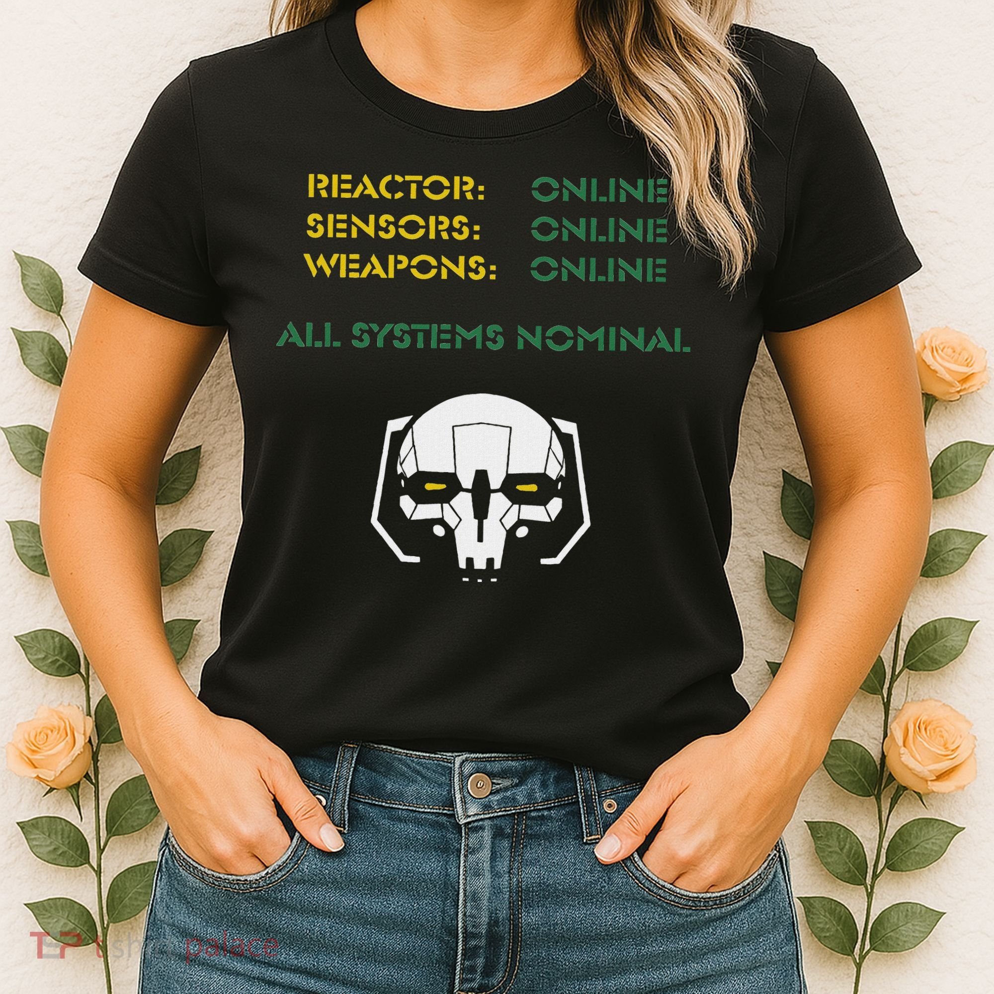 Reactor Online Sensors Online Weapons Online All Systems Nom Women's T-Shirt