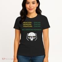 Reactor Online Sensors Online Weapons Online All Systems Nom Women's T-Shirt thumb 4