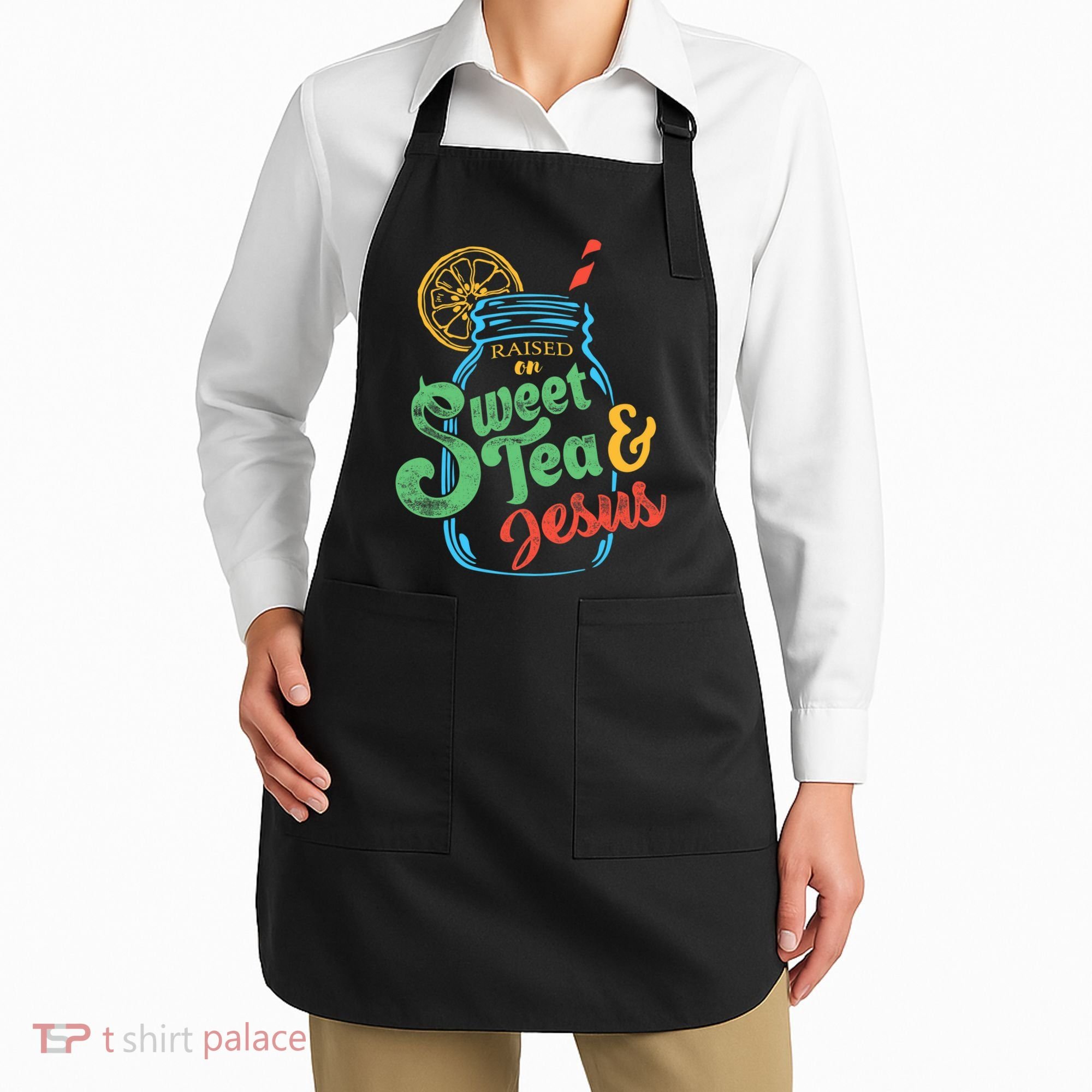 Raised On Sweet Tea & Jesus Apron