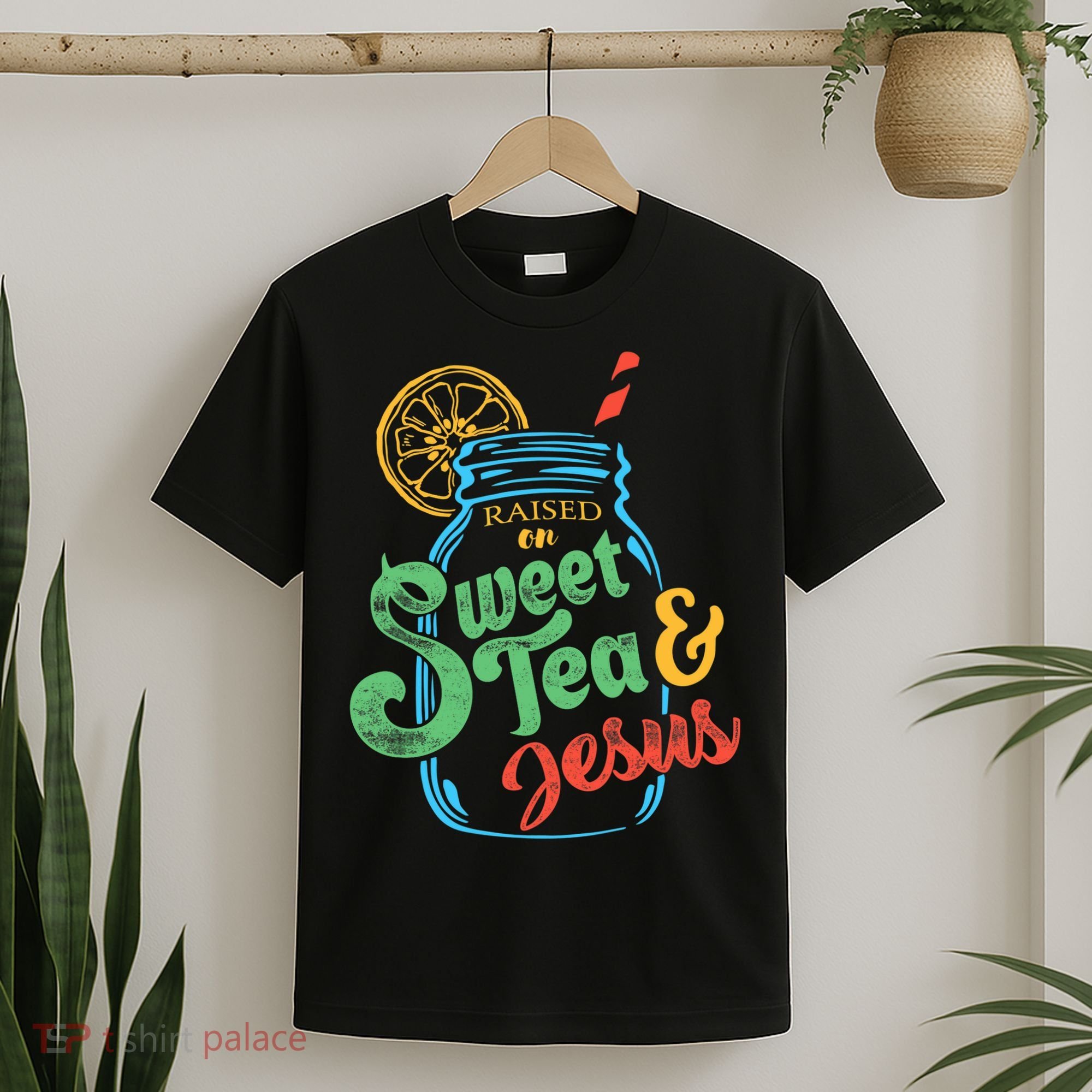 Raised On Sweet Tea & Jesus T-Shirt