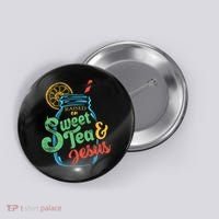 Raised On Sweet Tea & Jesus Button thumb 0