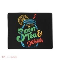 Raised On Sweet Tea & Jesus Mousepad thumb 0