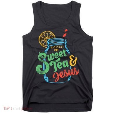 Raised On Sweet Tea & Jesus Tank Top