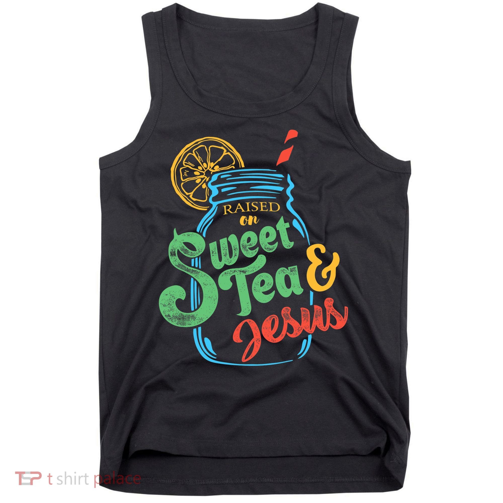 Raised On Sweet Tea & Jesus Tank Top