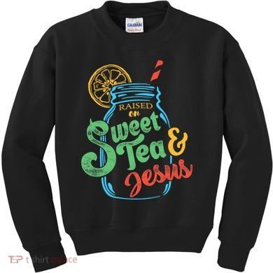Raised On Sweet Tea & Jesus Kids Sweatshirt