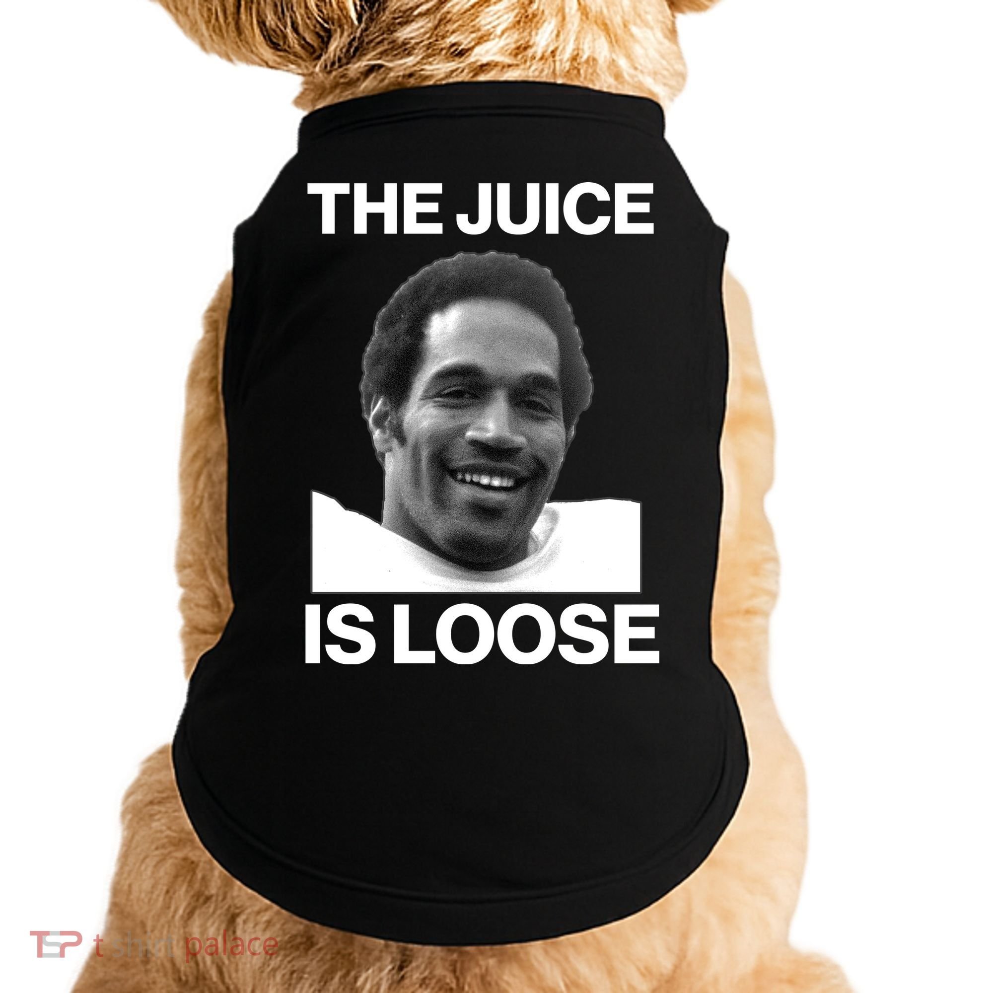 Rip Oj Simpson The Juice Is Loose Doggie Tank