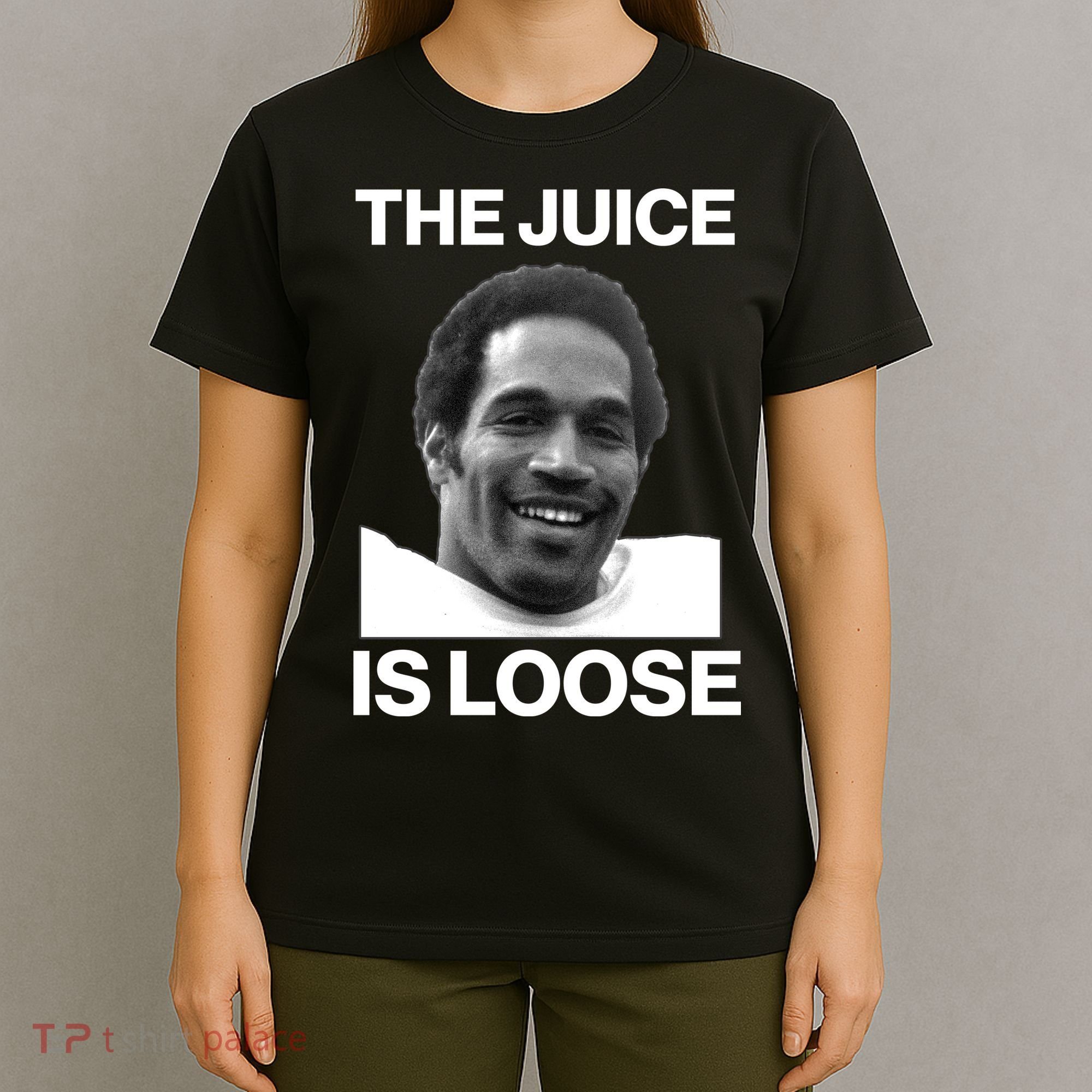 Rip Oj Simpson The Juice Is Loose T-Shirt
