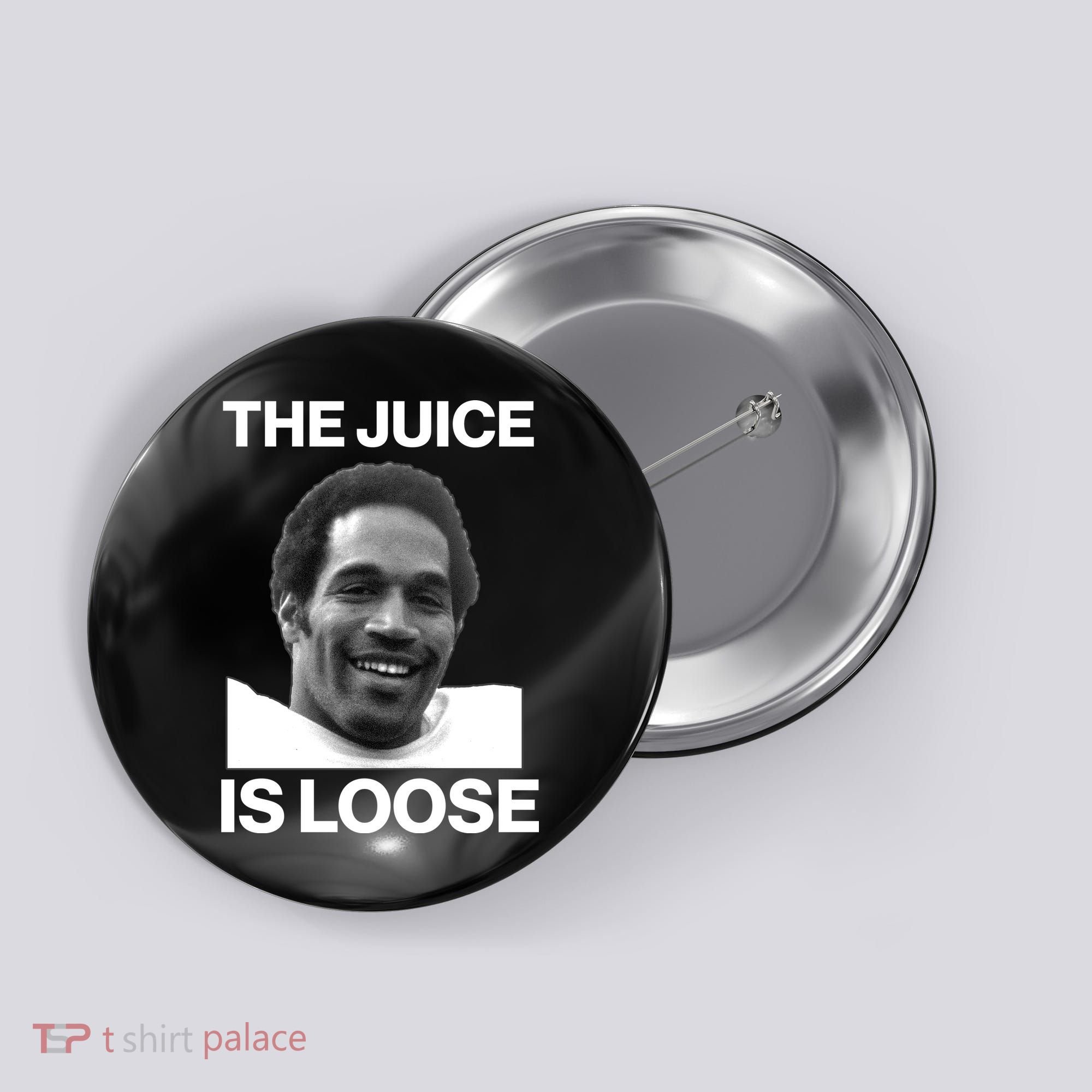 Rip Oj Simpson The Juice Is Loose Button