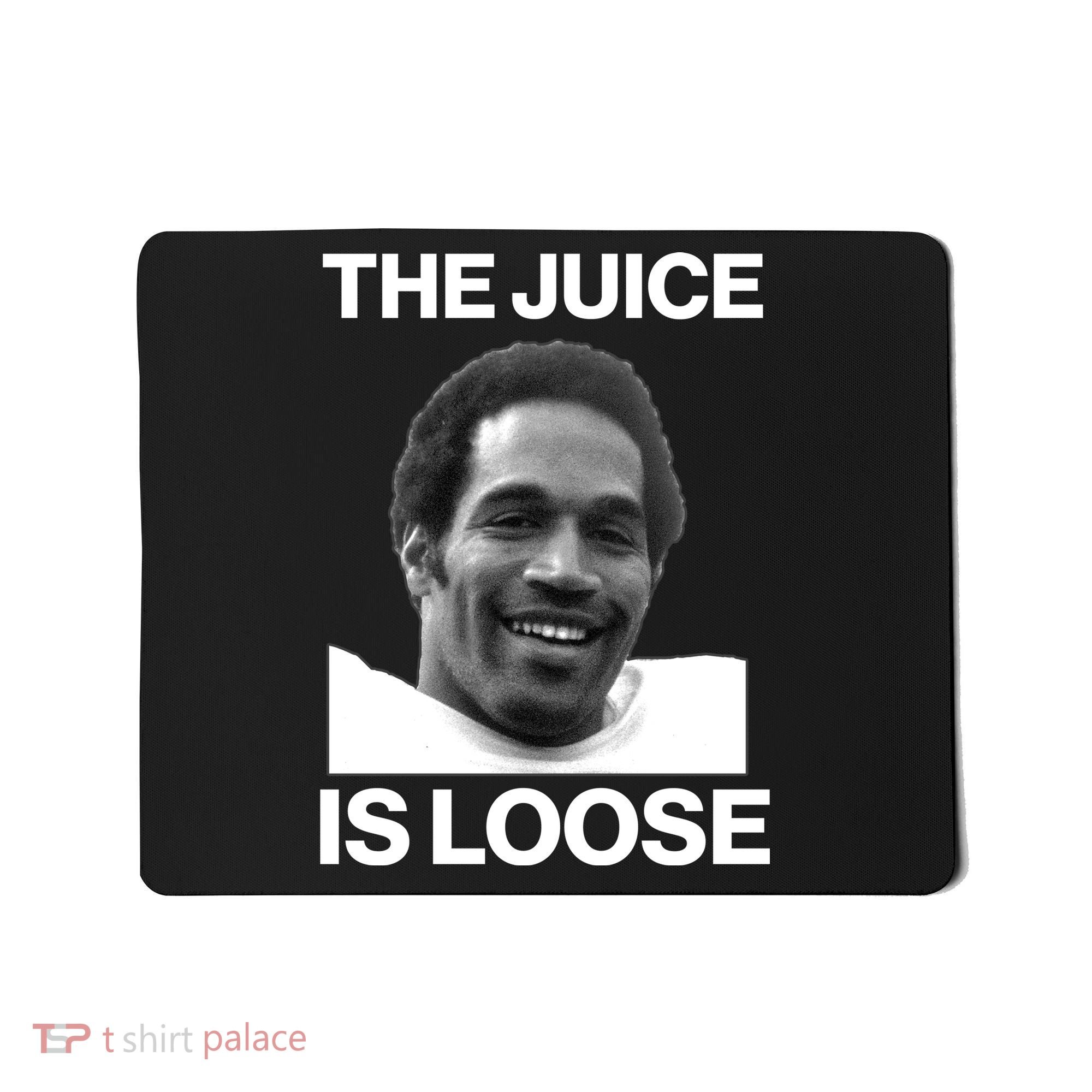 Rip Oj Simpson The Juice Is Loose Mousepad