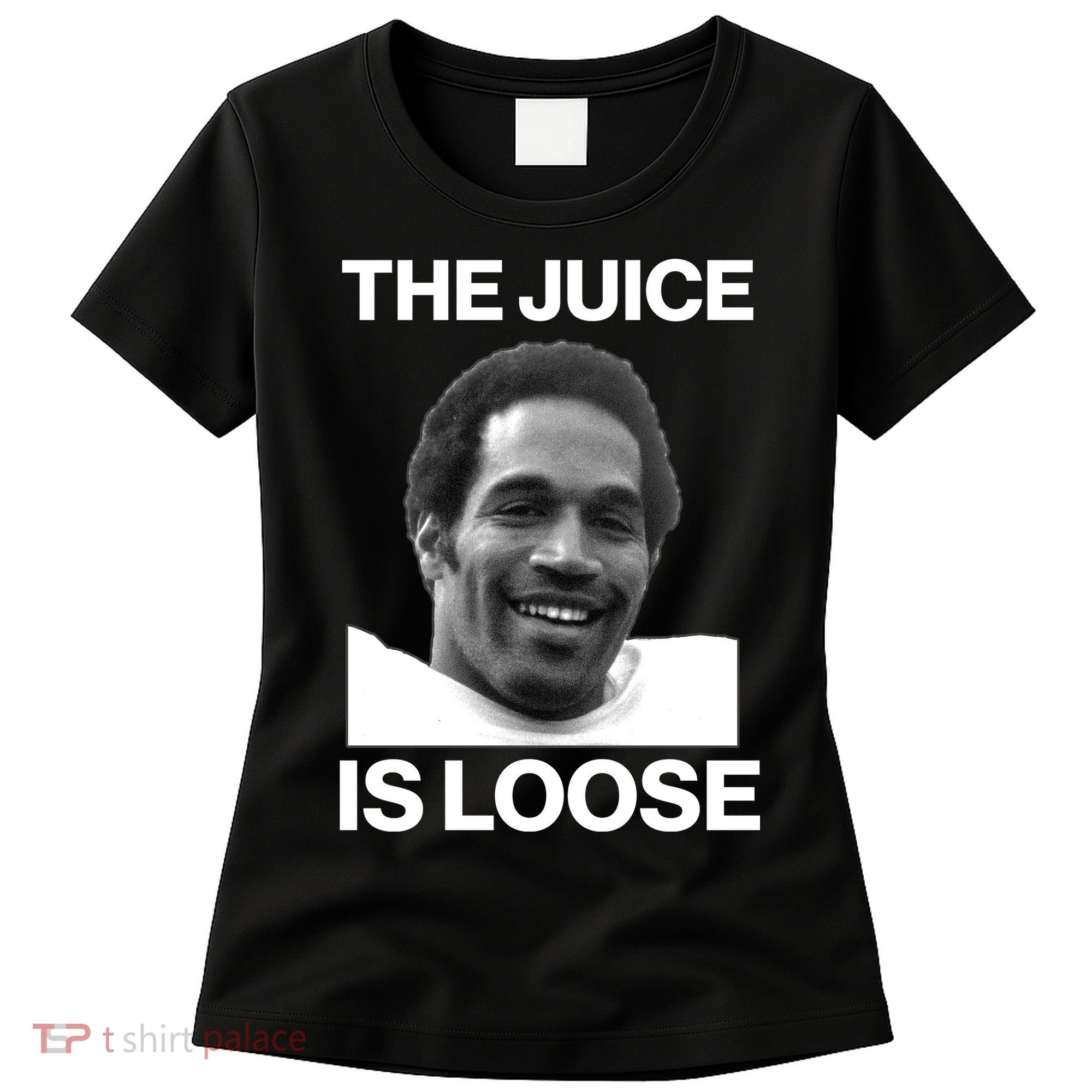 Rip Oj Simpson The Juice Is Loose Women's T-Shirt