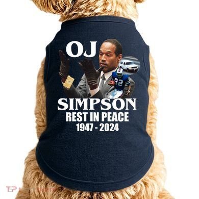 Rip Oj Simpson 1947 2024 Doggie Tank