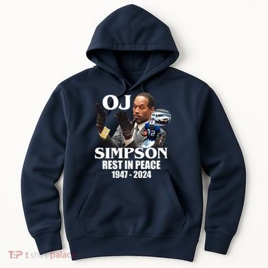 Rip Oj Simpson 1947 2024 Hoodie
