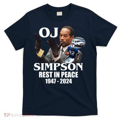 Rip Oj Simpson 1947 2024 T-Shirt