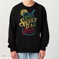 Raised On Sweet Tea & Jesus Southern Pride Iced Tea Women's Sweatshirt thumb 0