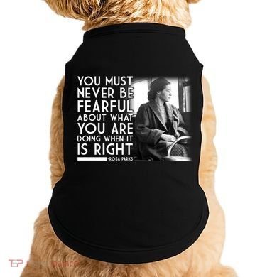 Rosa Parks Never be Fearful Black History Doggie Tank