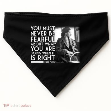 Rosa Parks Never be Fearful Black History USA-Made Doggie Bandana