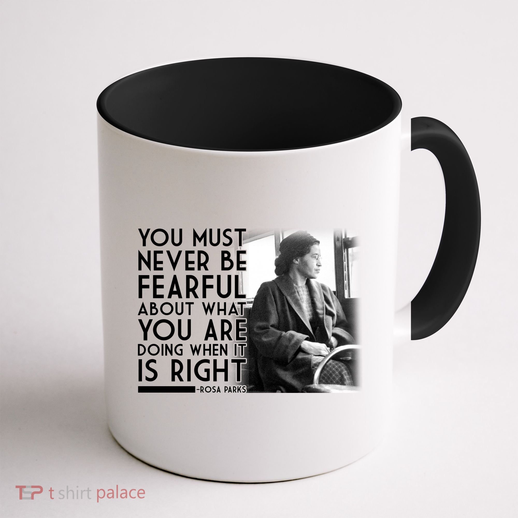 Rosa Parks Never be Fearful Black History Coffee Mug