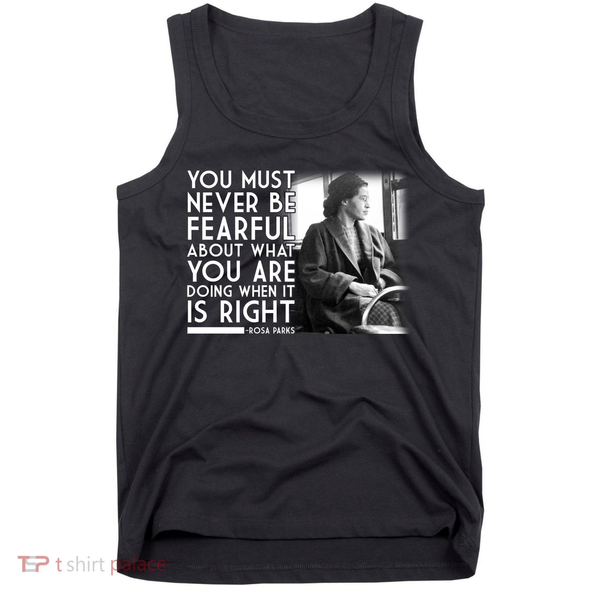 Rosa Parks Never be Fearful Black History Tank Top