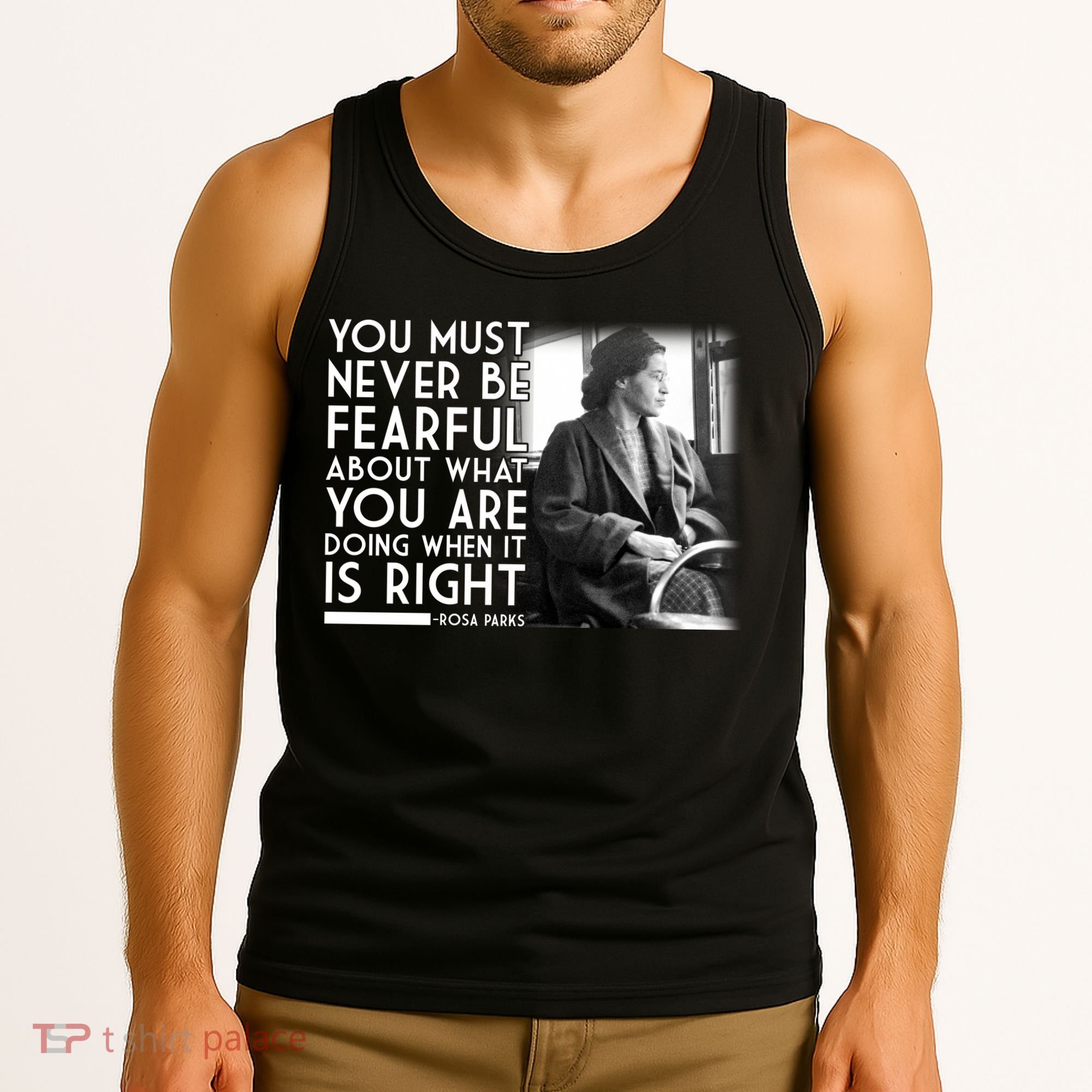 Rosa Parks Never be Fearful Black History Tank Top
