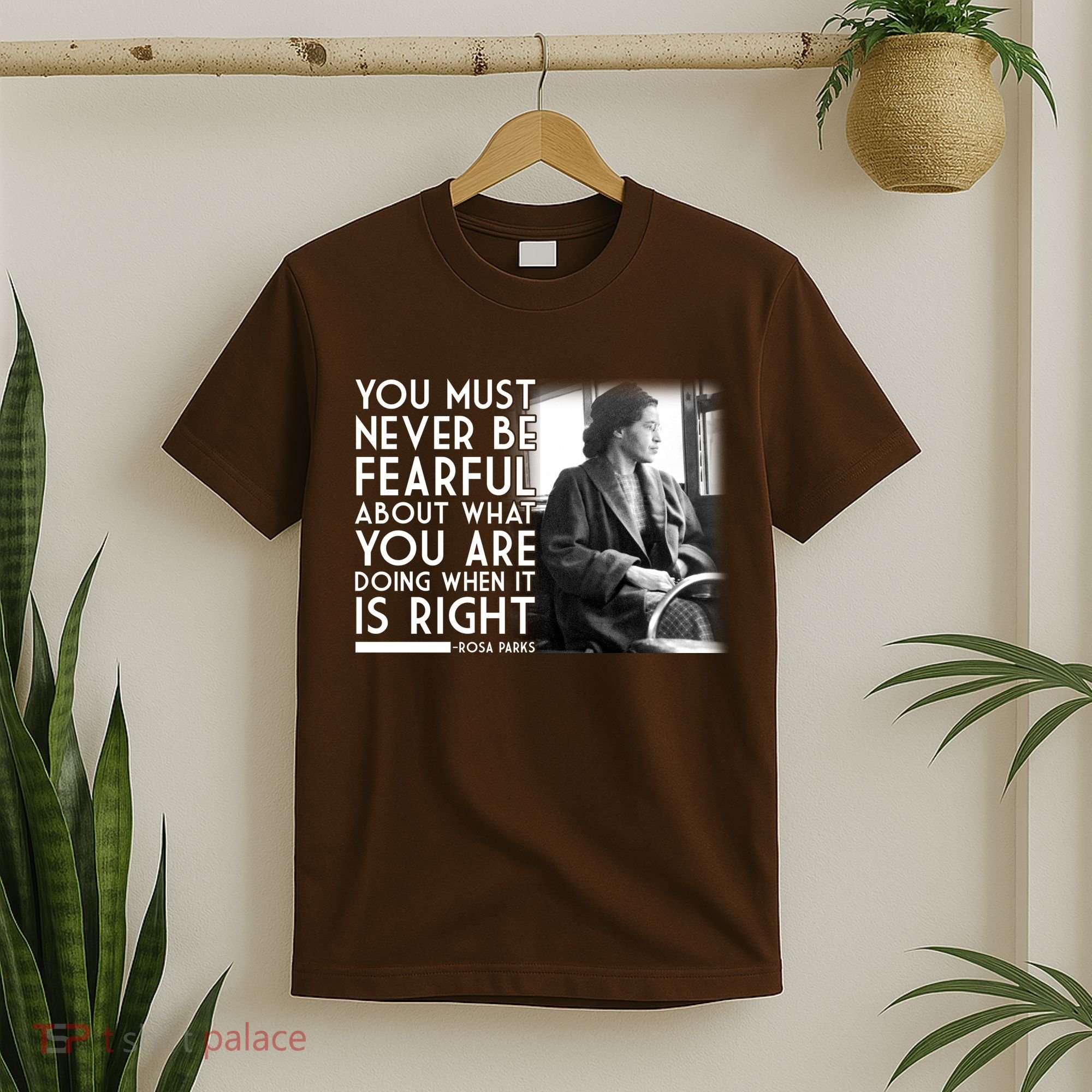 Rosa Parks Never be Fearful Black History T-Shirt