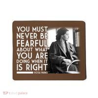 Rosa Parks Never be Fearful Black History Mousepad thumb 0