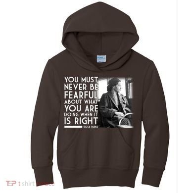 Rosa Parks Never be Fearful Black History Kids Hoodie