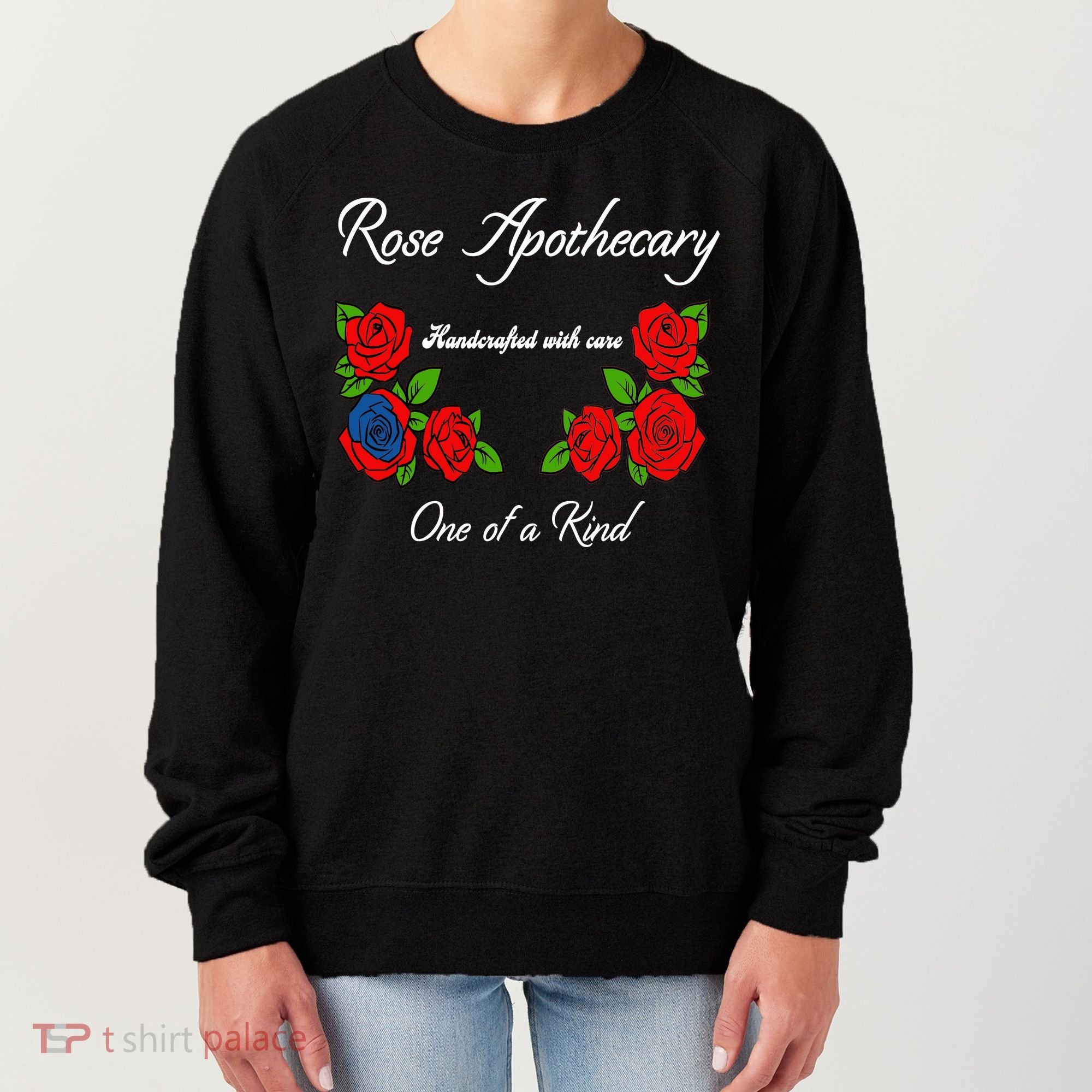 Rose Apothecary Handcrafted With Care One Of A Kind Women's Sweatshirt