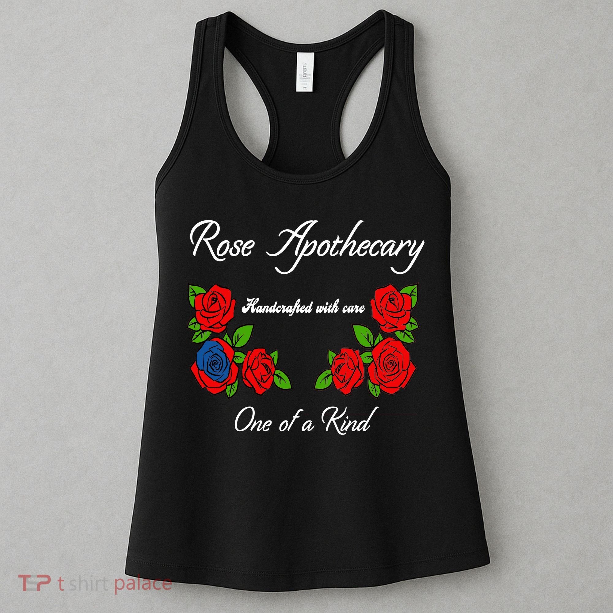 Rose Apothecary Handcrafted With Care One Of A Kind Women's Tank Top