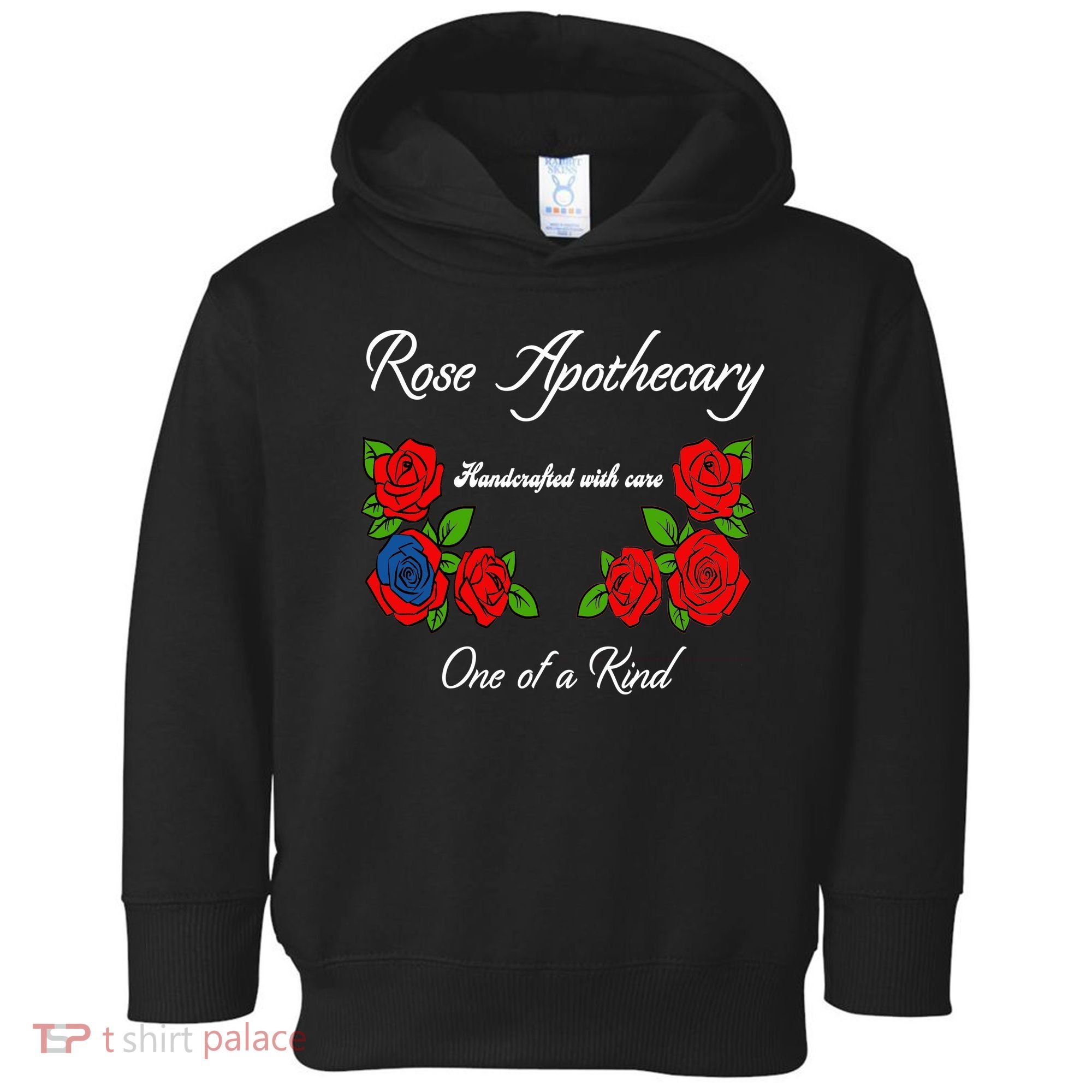 Rose Apothecary Handcrafted With Care One Of A Kind Toddler Hoodie
