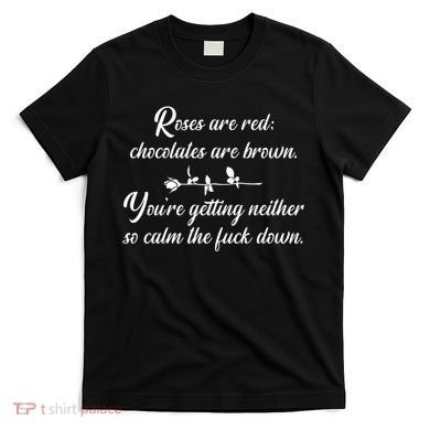 Rose Are Red Chocolates Are Brown T-Shirt
