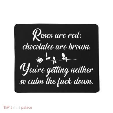 Rose Are Red Chocolates Are Brown Mousepad
