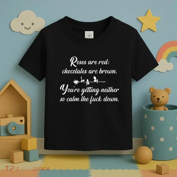 Rose Are Red Chocolates Are Brown Toddler T-Shirt