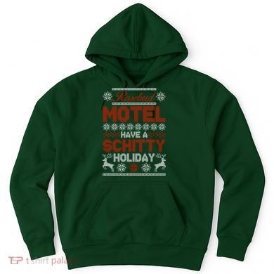 Rosebud Motel Have A Schitty Holiday Ugly Christmas Sweater Hoodie