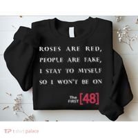 Roses Are Red People Are Fake First 48 Sweatshirt thumb 2