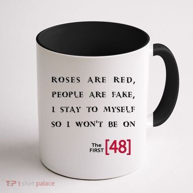 Roses Are Red People Are Fake First 48 Coffee Mug back