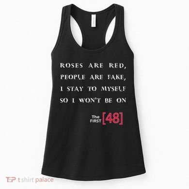 Roses Are Red People Are Fake First 48 Women's Tank Top
