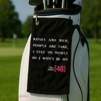 Roses Are Red People Are Fake First 48 Golf Towel thumb 2