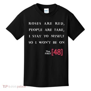 Roses Are Red People Are Fake First 48 Kids T-Shirt