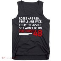 Roses Are Red People Are Fake I Stay To Myself 48 Tank Top thumb 0