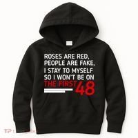 Roses Are Red People Are Fake I Stay To Myself 48 Kids Hoodie thumb 0