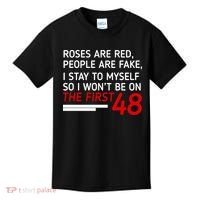 Roses Are Red People Are Fake I Stay To Myself 48 Kids T-Shirt thumb 0