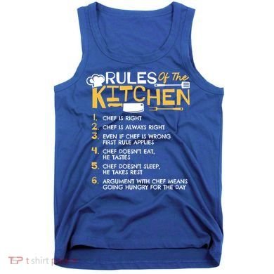 Rules Of The Kitchen Culinary Restaurant Chef Cooking Funny Gift Tank Top