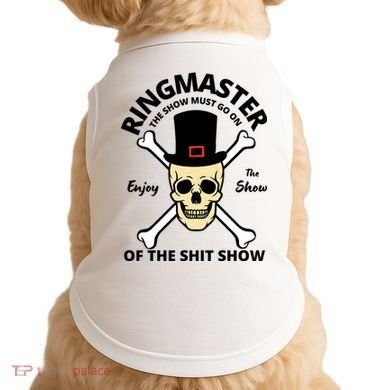 Ringmaster Of The Shit Show Doggie Tank