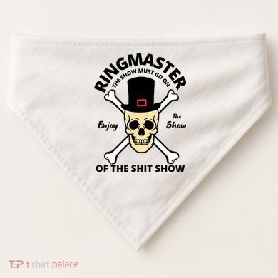 Ringmaster Of The Shit Show USA-Made Doggie Bandana
