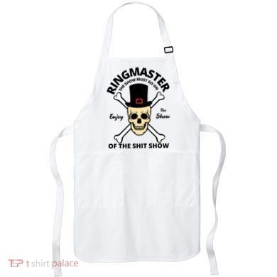 Ringmaster Of The Shit Show Apron