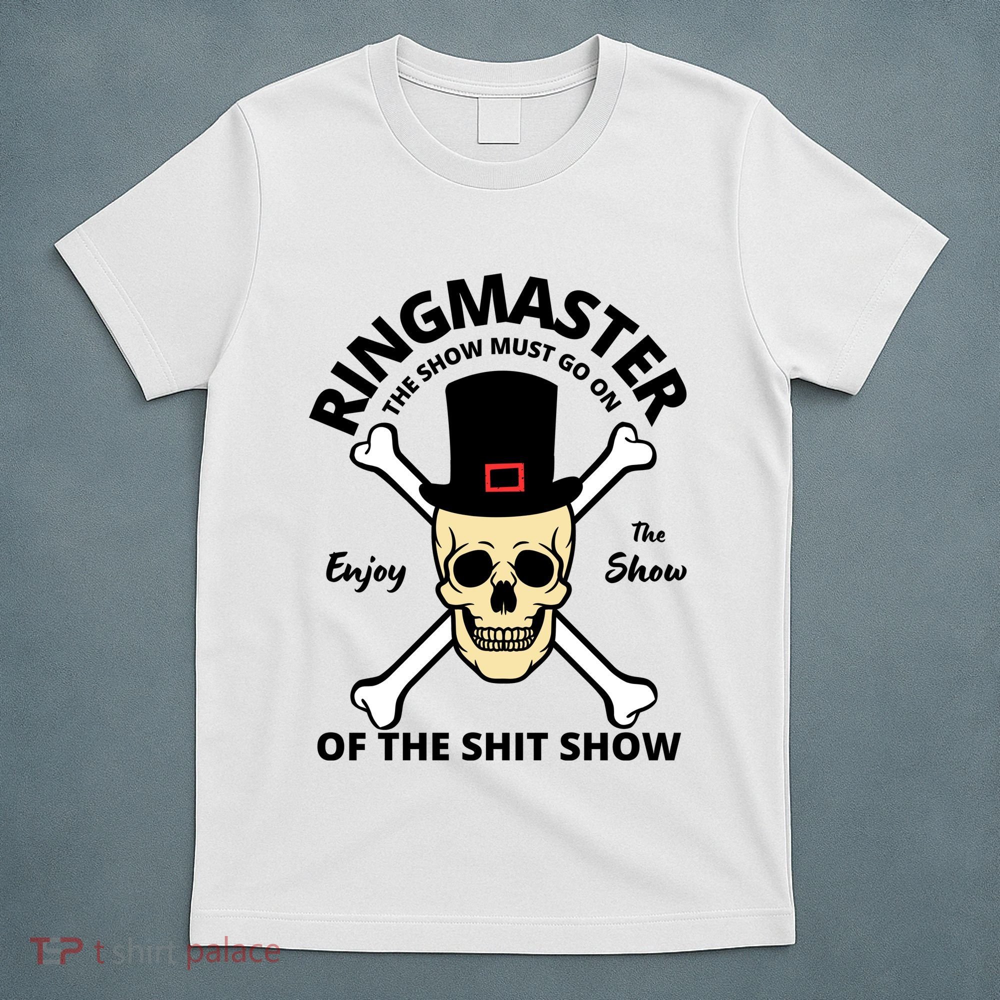 Ringmaster Of The Shit Show T-Shirt