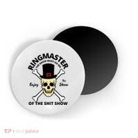 Ringmaster Of The Shit Show Magnet thumb 0