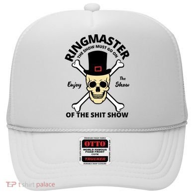 Ringmaster Of The Shit Show Hat